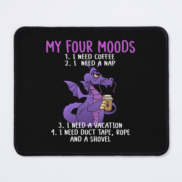 Item preview, Coffee Dragon My Four Moods I Need Coffee I Need A Nap Funny  designed and sold by alenaz.