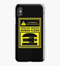 Food May Contain Human Flesh iPhone Case