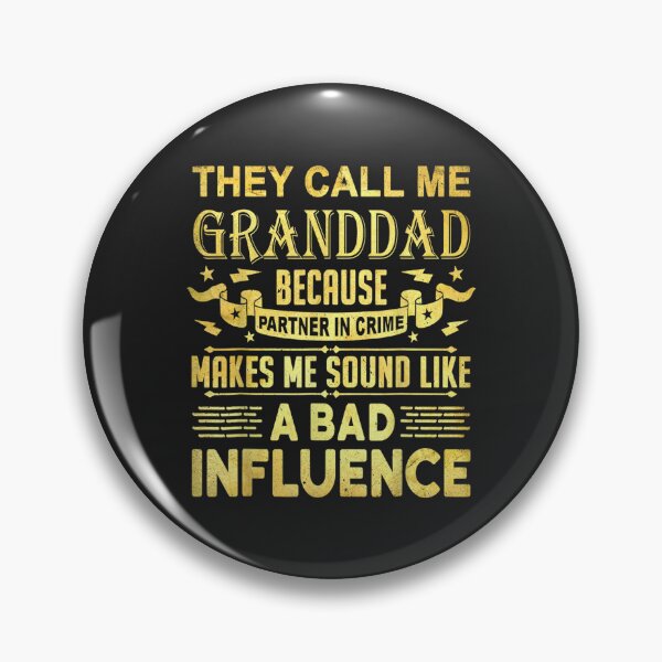 Item preview, Fathers Day Gift For Granddad Bad Influence TShirt19 designed and sold by virnmjan.