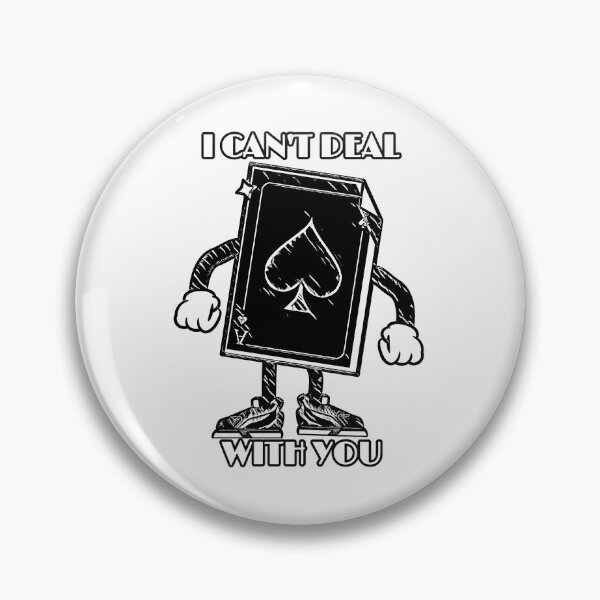 Item preview, I CAN'T DEAL WITH YOU FUNNY CASINO HUMOR designed and sold by TeachUrb.