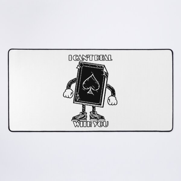 Item preview, I CAN'T DEAL WITH YOU FUNNY CASINO HUMOR designed and sold by TeachUrb.