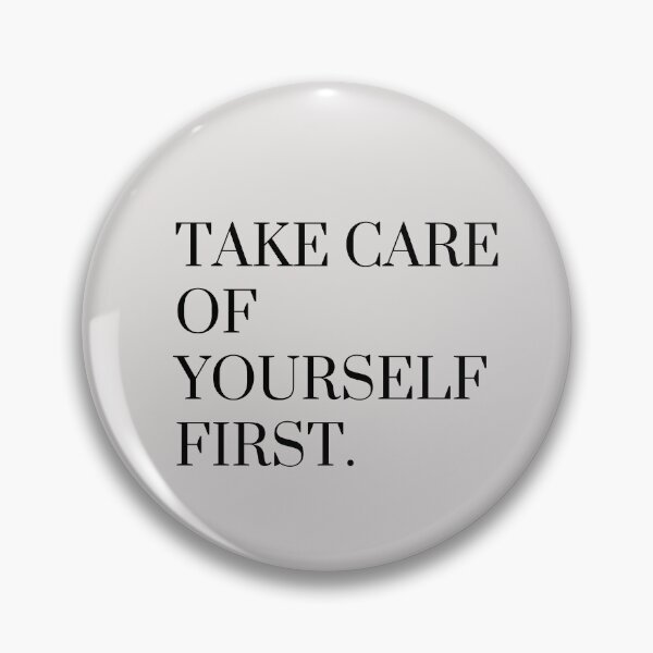 Item preview, Take care of yourself first  designed and sold by yeeted17.
