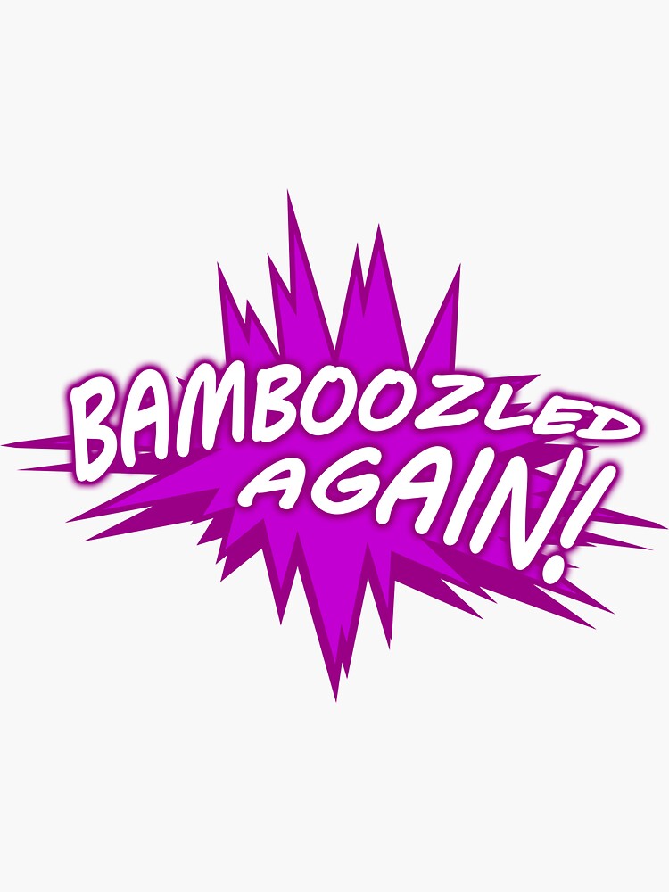 "Bamboozled" Sticker by MaceEclipse Redbubble