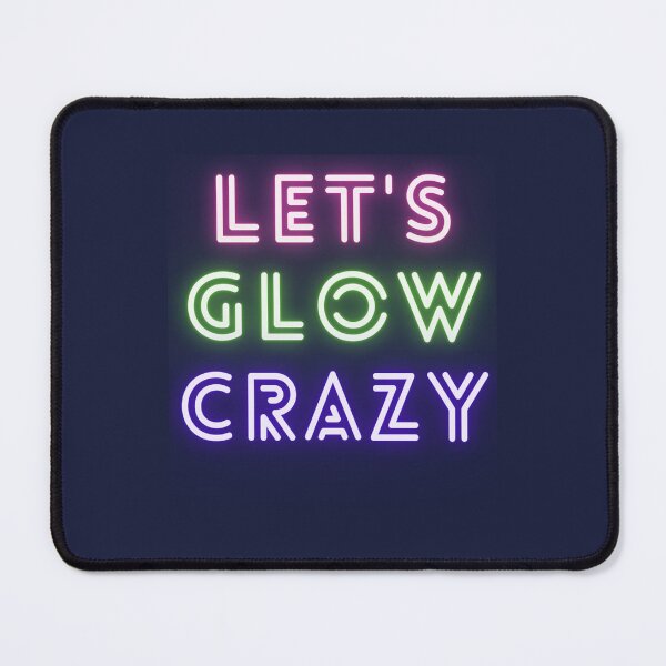 Item preview, Lets Glow Crazy  Retro Neon 80s Rave Color Party designed and sold by KieuQuyetLAO.