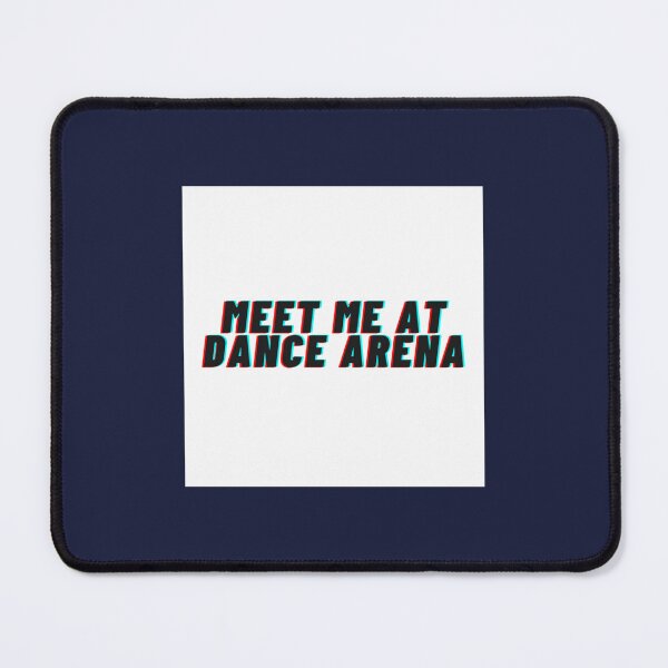 Item preview, MEET ME AT DANCE ARENA designed and sold by KieuQuyetLAO.