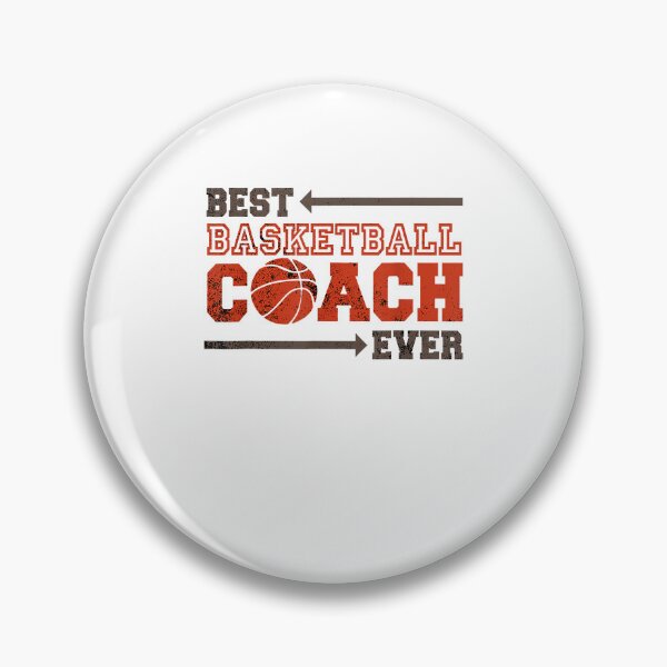 Item preview, Best Coach Ever Design Perfect to Wear Coaching Basketball  designed and sold by TARABENNIE01.