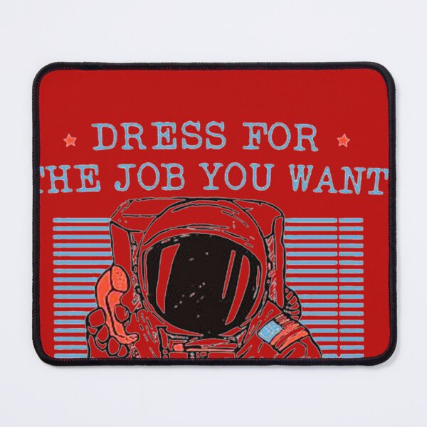 Item preview, Dress For The Job You Want Essential T-Shirt designed and sold by Leon1Ivano.