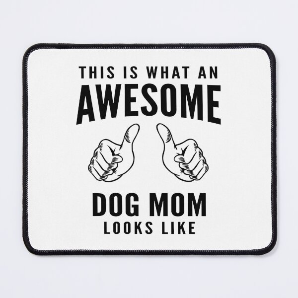Item preview, This Is What An Awesome Dog Mom Looks Like designed and sold by soudaniet.