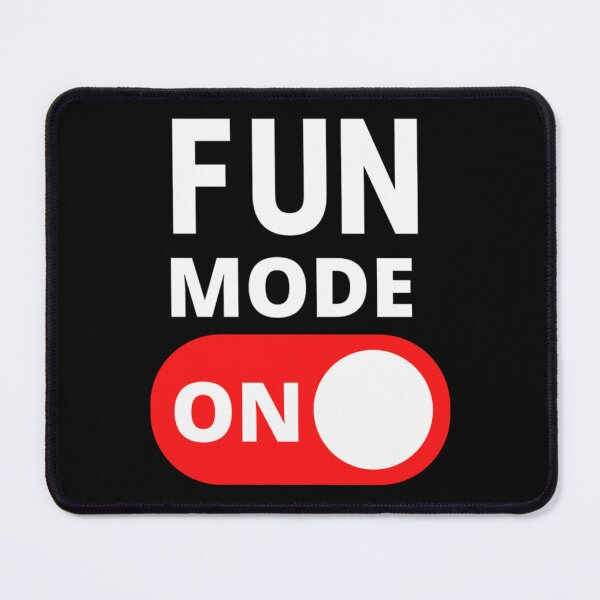 Item preview, Fun Mode On designed and sold by LeonarDobonu.