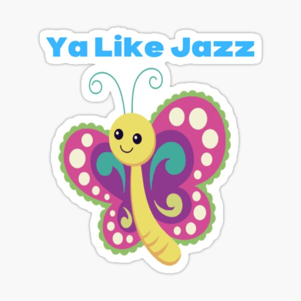 " ya like jazz" Sticker by imtiyaz9661 | Redbubble