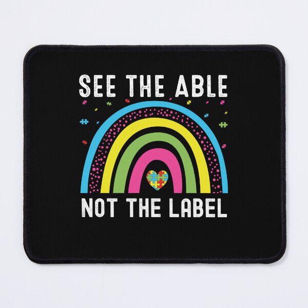 Item preview, See The Able Not The Label - autism awareness designed and sold by husseiN-IQ.