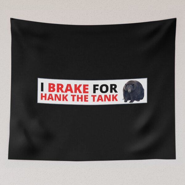 Item preview, I brake for hank the tank Sticker designed and sold by TylerBeech.