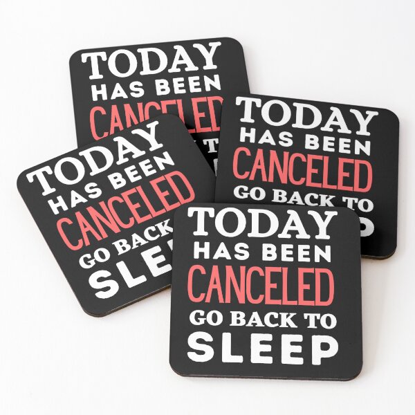 Item preview, Today Has Been Canceled Go Back To Bed designed and sold by Thetruemo.