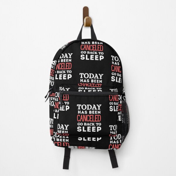 Item preview, Today Has Been Canceled Go Back To Bed designed and sold by Thetruemo.