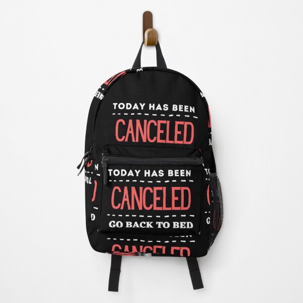 Item preview, Today Has Been Canceled Go Back To Bed designed and sold by Thetruemo.