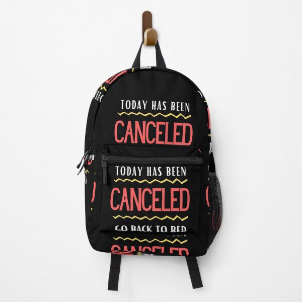 Item preview, Today Has Been Canceled Go Back To Bed designed and sold by Thetruemo.