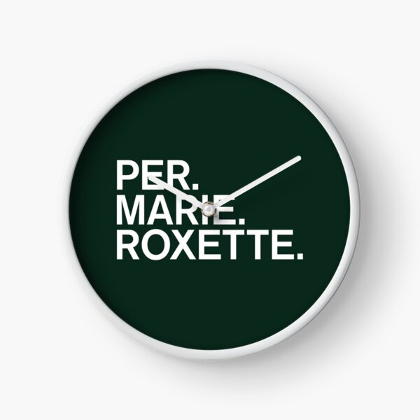 Pro. Marie. Roxette.   Clock