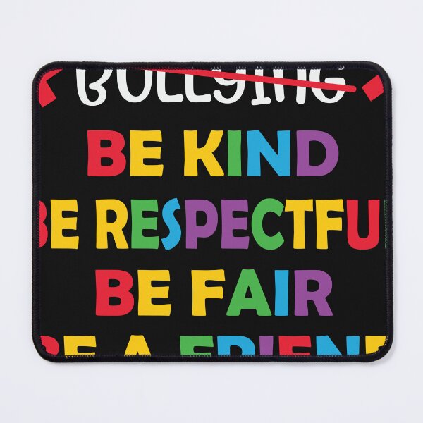 Item preview, Bullying Be Kind Be Respectful Be Fair Be Friend designed and sold by Bichthao81.
