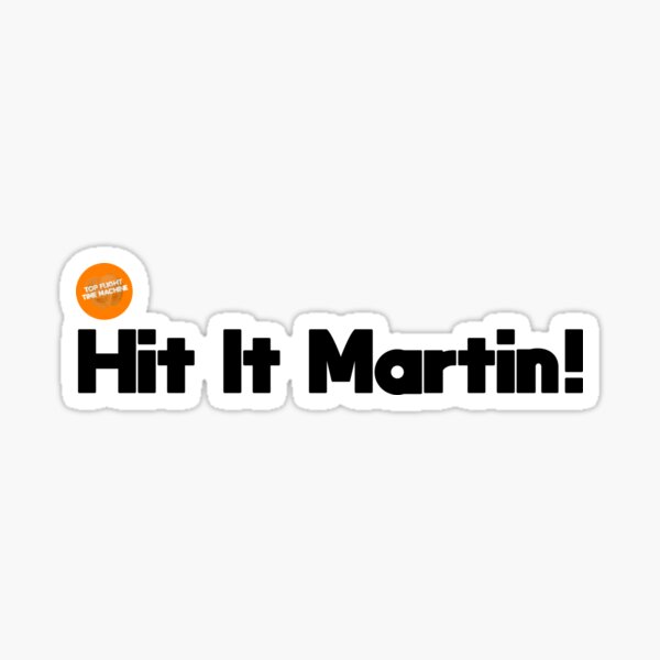 Hit It Martin! Sticker