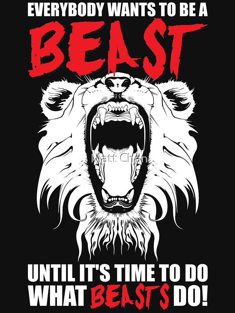 everybody wants to be a beast t shirt