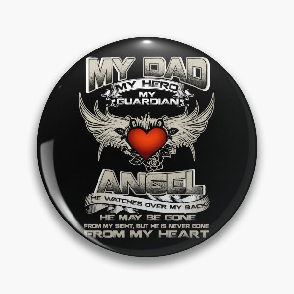 Item preview, My Dad My Hero My Guardian Angel He Watches Over My Back He May Be Gone From My Sight, But He Is Never Gone From My Heart designed and sold by AuroraApparel.