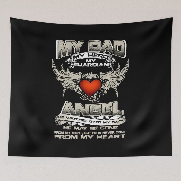 Item preview, My Dad My Hero My Guardian Angel He Watches Over My Back He May Be Gone From My Sight, But He Is Never Gone From My Heart designed and sold by AuroraApparel.