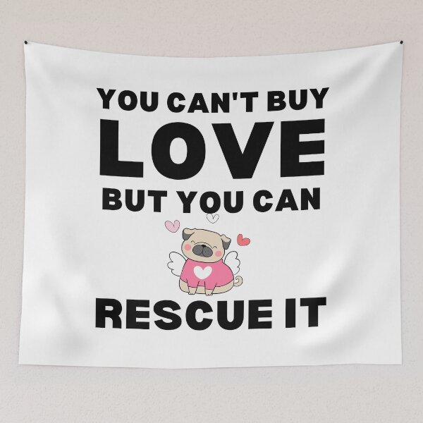 Item preview, You Can't buy love but you can rescue it | You Can't buy love GIFTS designed and sold by The Love Quill.