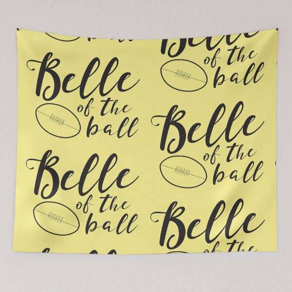 Item preview, Belle of the ball (Footy football AFL rules) designed and sold by jazzydevil.