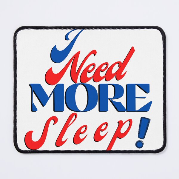 Item preview, I need more sleep. designed and sold by Fanatic Nerd.