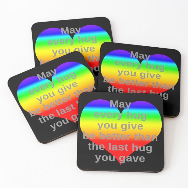 Item preview, May every hug you give be better than the last hug you gave designed and sold by Scott Vanya.