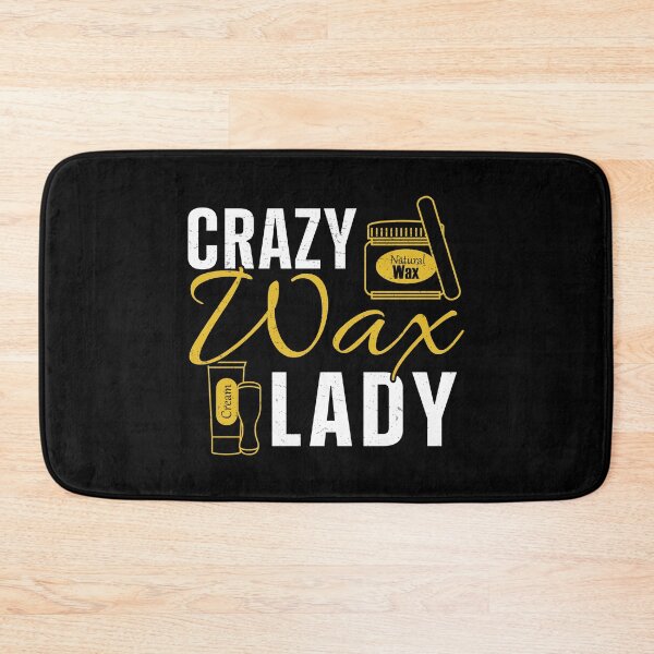 Artikelvorschau, Kosmetikerin Crazy Wax Lady Wachsen Kosmetikerin entworfen und verkauft von StrongShirts.