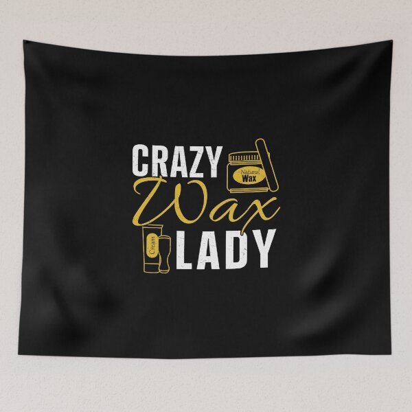 Aperçu de l'œuvre Esthetician Crazy Wax Lady Cosmétologue créée et vendue par StrongShirts.