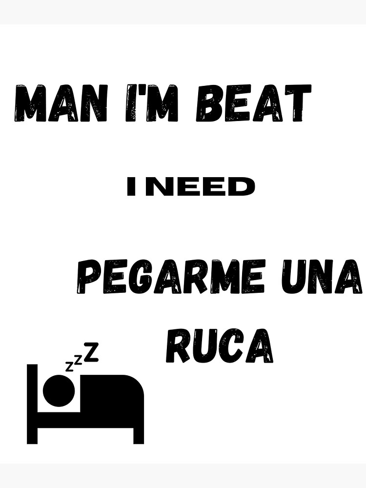 "Pegarme una ruca (LatinoEcuador)" Poster for Sale by Allikay Redbubble