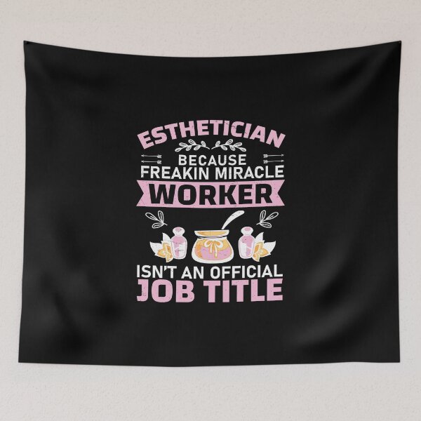 Item preview, Esthetician Freakin Miracle Worker Waxing Cosmetologist designed and sold by StrongShirts.