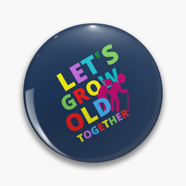 Item preview, Lets Grow Old Together Lets Glow Together designed and sold by ManhQuynhKaino.
