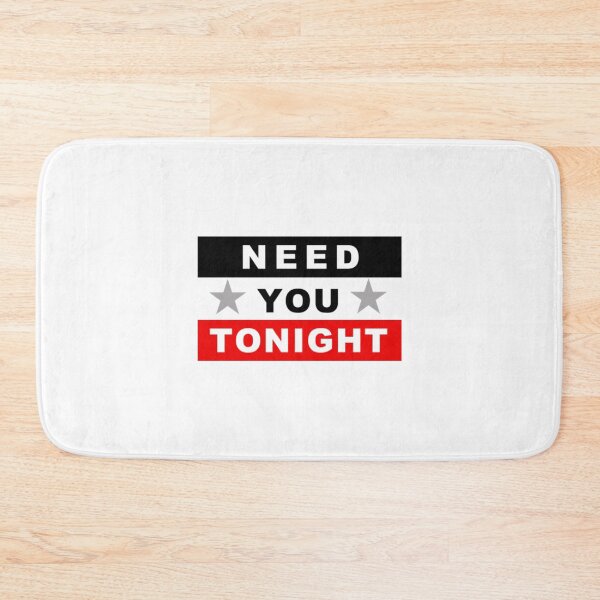 Item preview, Need You Tonight designed and sold by ManhQuynhKaino.