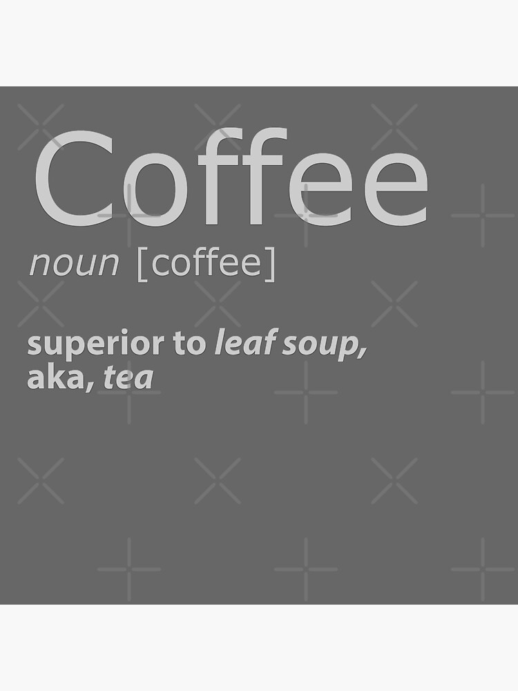 "Coffee definition funny" Poster for Sale by HellsJanitor Redbubble