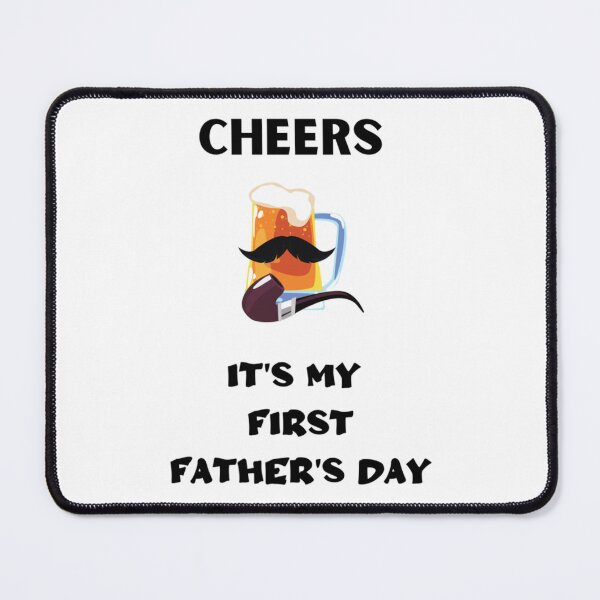Item preview, Cheers Itx27s my first Fatherx27s Day designed and sold by FederiBernar.