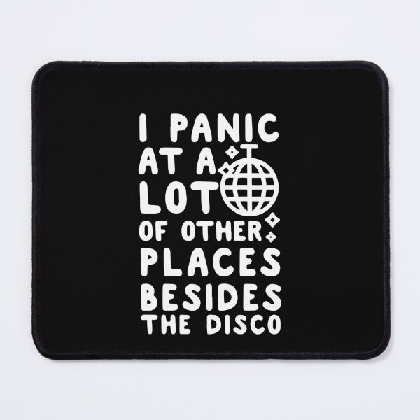 Item preview, I Panic At A Lot Of Other Places Besides The Disco designed and sold by Rosa1202Shop.