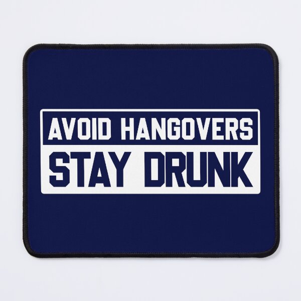 Item preview, Avoid Hangovers Stay Drunk Humor Graphic Novelty Sarcastic Funny, Best Women 90s, Retro, Hot Search designed and sold by GAELSTORE.