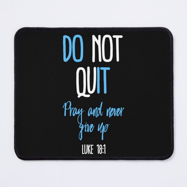 Item preview, Don't Quit Pray And Never Give Up designed and sold by Berman True.
