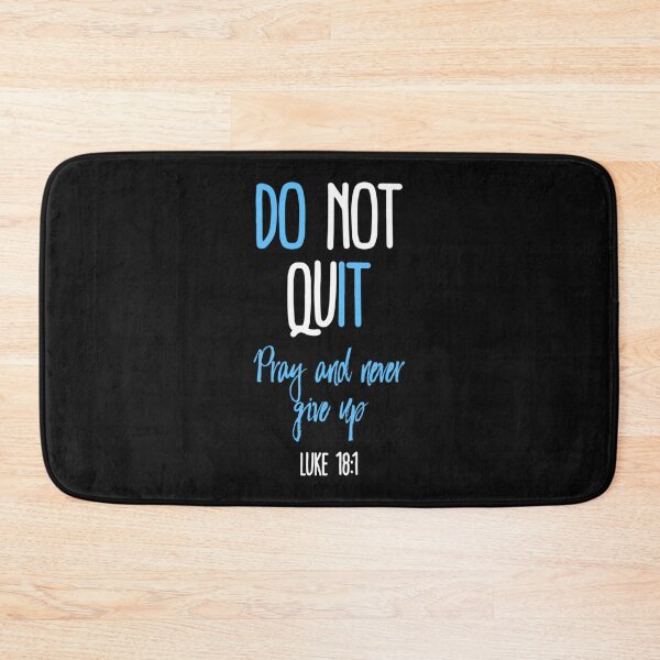 Item preview, Don't Quit Pray And Never Give Up designed and sold by Berman True.