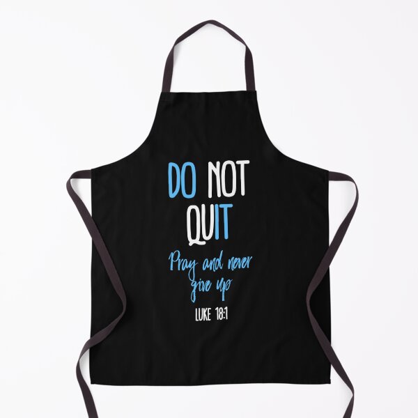 Item preview, Don't Quit Pray And Never Give Up designed and sold by Berman True.