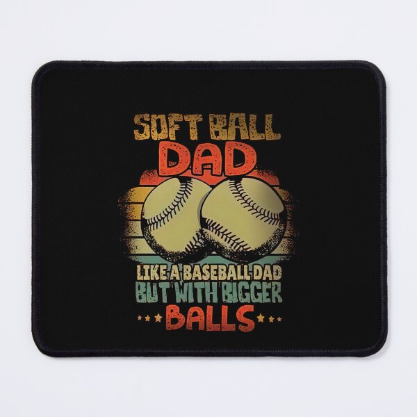 Item preview, Softball Dad Like Baseball But With Bigger Balls Fathers Day designed and sold by Rosa1202Shop.