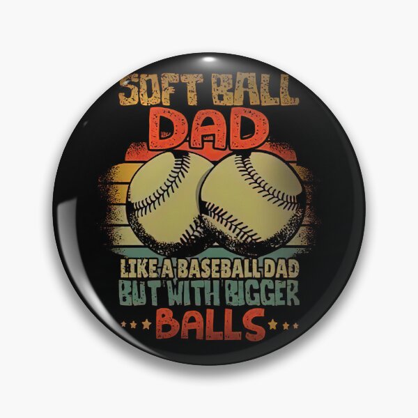 Item preview, Softball Dad Like Baseball But With Bigger Balls Fathers Day designed and sold by Rosa1202Shop.