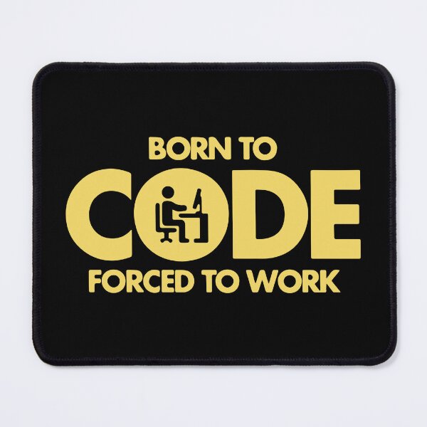 Item preview, Born to code forced to work designed and sold by designdroplet.