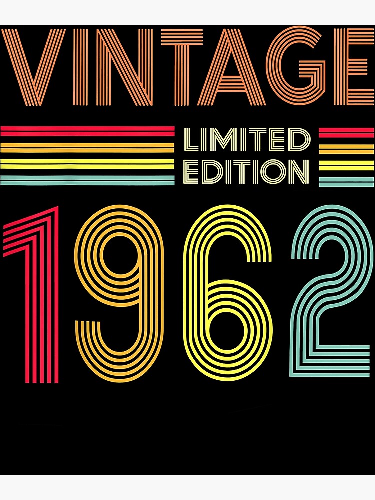 Póster Camiseta De 60 Años De Edad Regalo Vintage De 1962 Edición Limitada 60 Cumpleaños De 8795