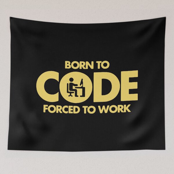 Item preview, Born to code forced to work designed and sold by designdroplet.