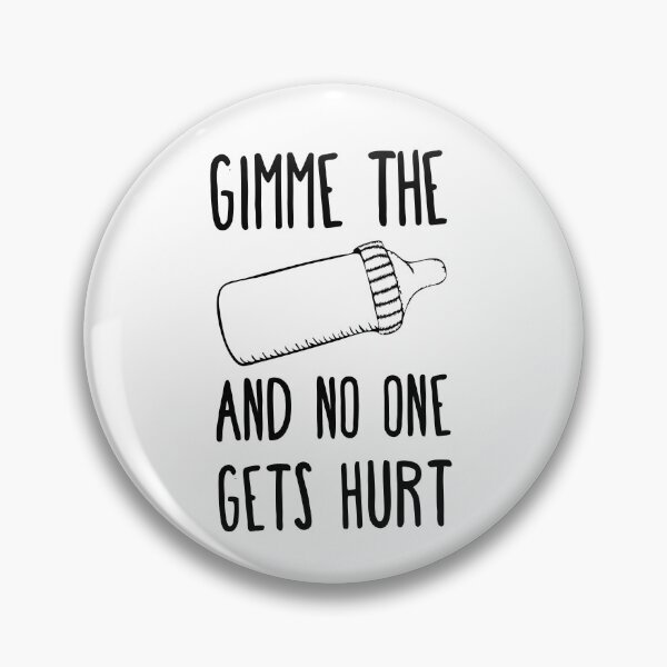Item preview, Gimme the bottle and no one gets hurt designed and sold by -LemonTee-.