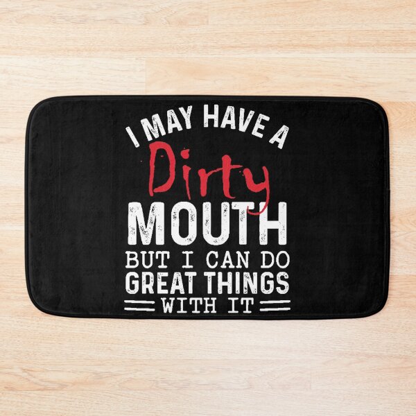 Item preview, Sarcastic, I May Have A Dirty Mouth, Joke, Family designed and sold by Rosa1202Shop.